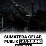 Blackout Sumatera Ungkap Rapuhnya Ketergantungan pada Infrastruktur Digital
