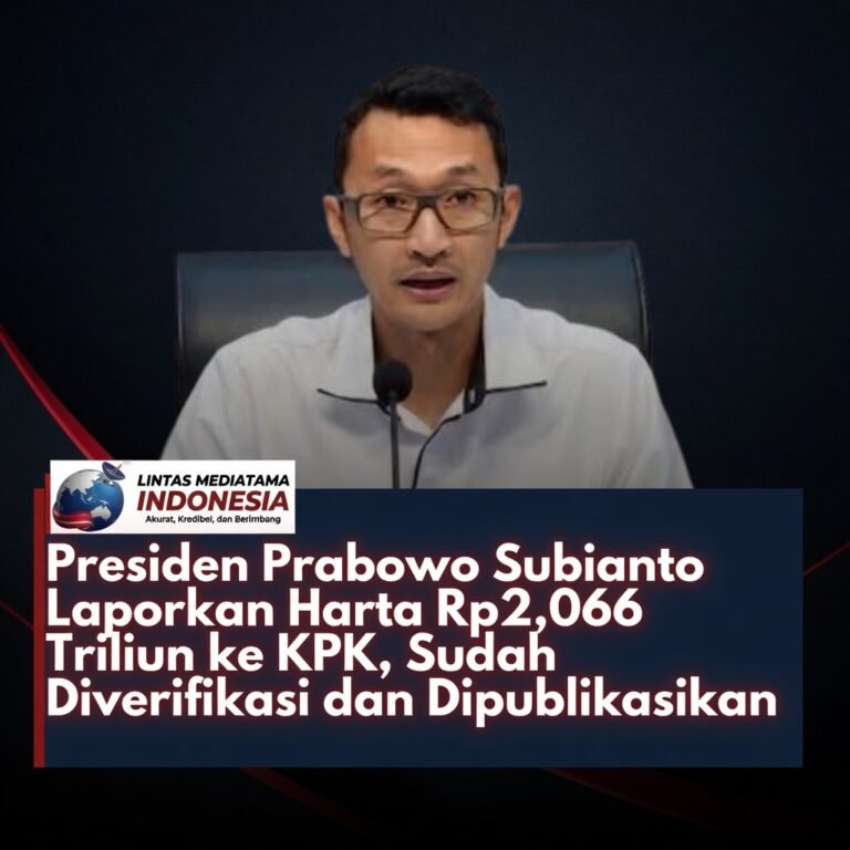 KPK Umumkan Harta Kekayaan Prabowo Subianto Capai Rp2,066 Triliun pada 2025